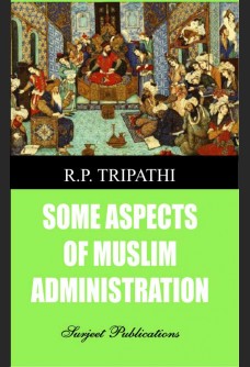 SOME ASPECTS OF MUSLIM ADMINISTRATION